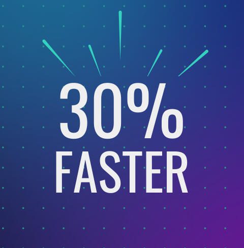 sparking star with text reading 30% faster